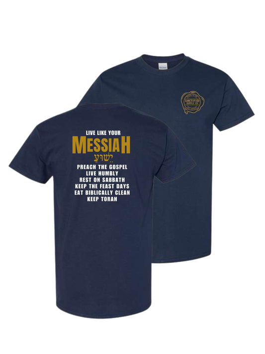 Pre-Order Live Like Messiah T-Shirt