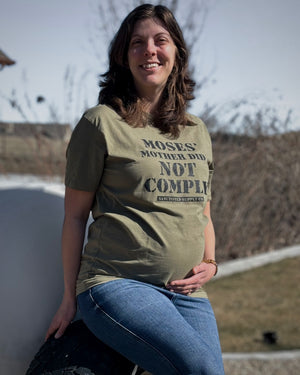 Moses’ Mother Did Not Comply T-Shirt